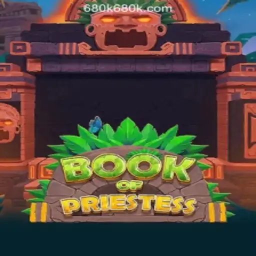 Unveiling the Enchantment of BookOfPriestess at 680K.COM Online Casino Philippines