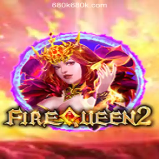 Exploring the World of FireQueen2 at 680K.COM Online Casino Philippines