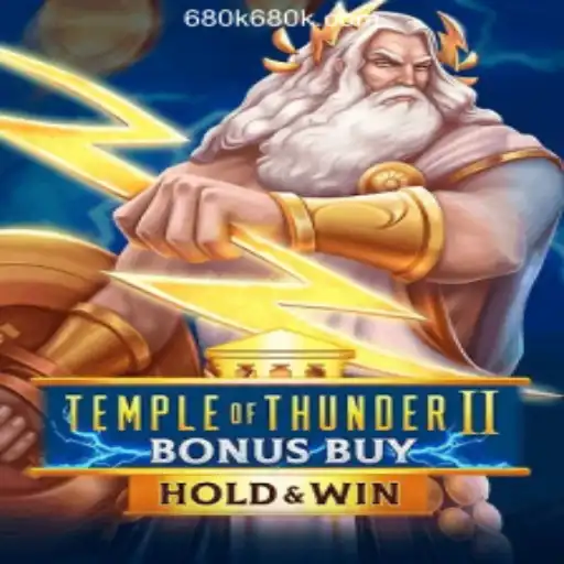 Temple of Thunder II Bonus Buy: A Thrilling Experience at 680K.COM Online Casino Philippines